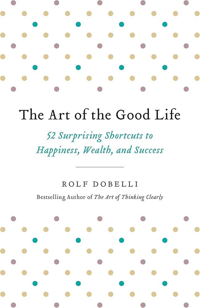 The art of the good life