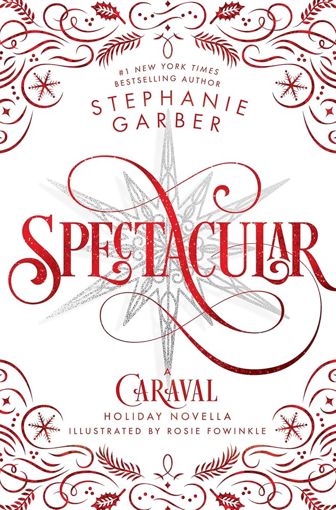 Spectacular ( book 4 in caraval series )