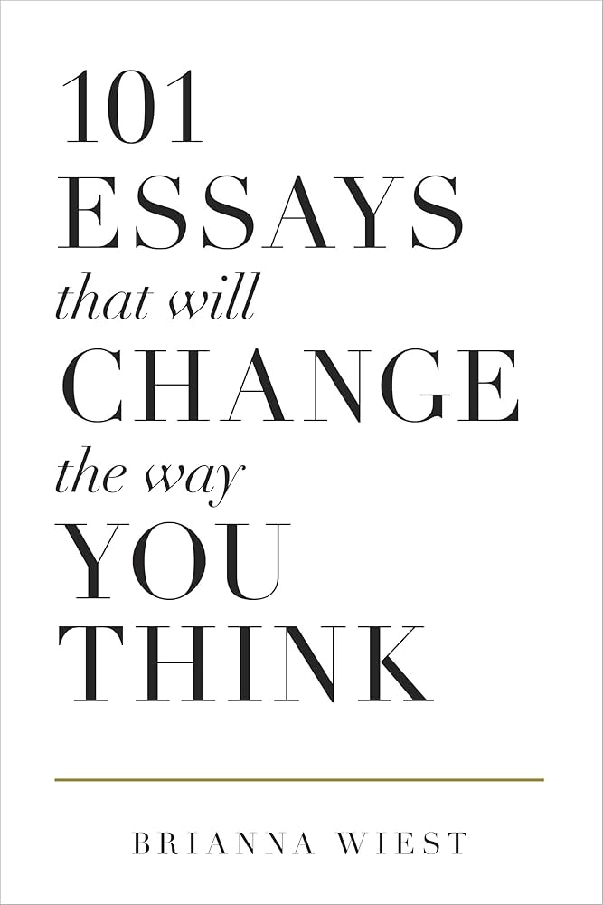 101 essay that will change the way you think