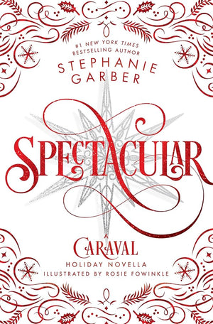 Spectacular ( book 4 in caraval series )