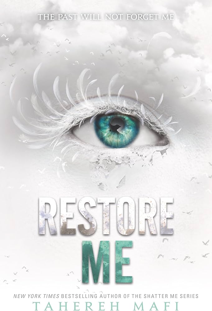 Restore me ( book 4 in shatter me series )