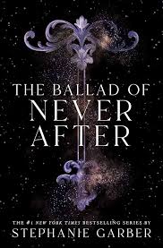 The ballad of never after ( book 2 in once upon series )